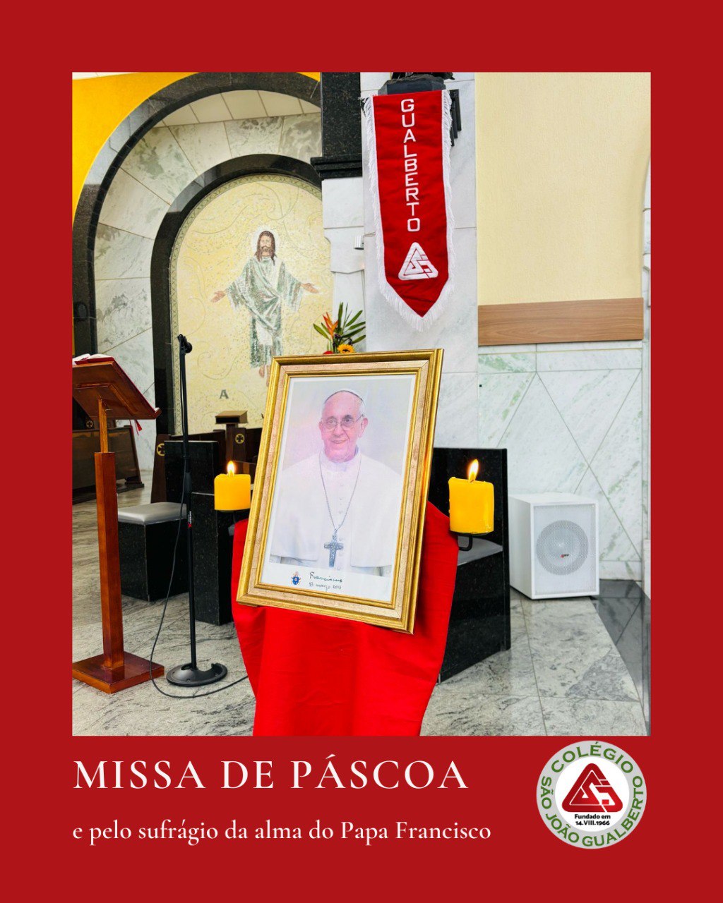 Santa Missa de Pscoa e pelo sufrgio da alma do Papa Francisco Colgio So Joo Gualberto
