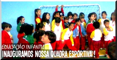 Inauguramos nossa Quadra Esportiva! 